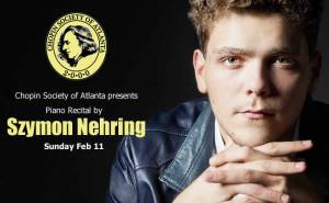 SZYMON NEHRING - Piano Recital Sunday, February 11, 2018 6:00 PM Roswell Cultural Arts Center